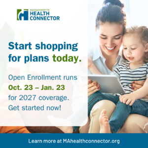 The image features an adult and a child looking at a tablet together. The text reads: "Start shopping for plans today. Open Enrollment runs Oct. 23 – Jan. 23 for 2027 coverage. Get started now!" A web address is provided at the bottom: MAhealthconnector.org.