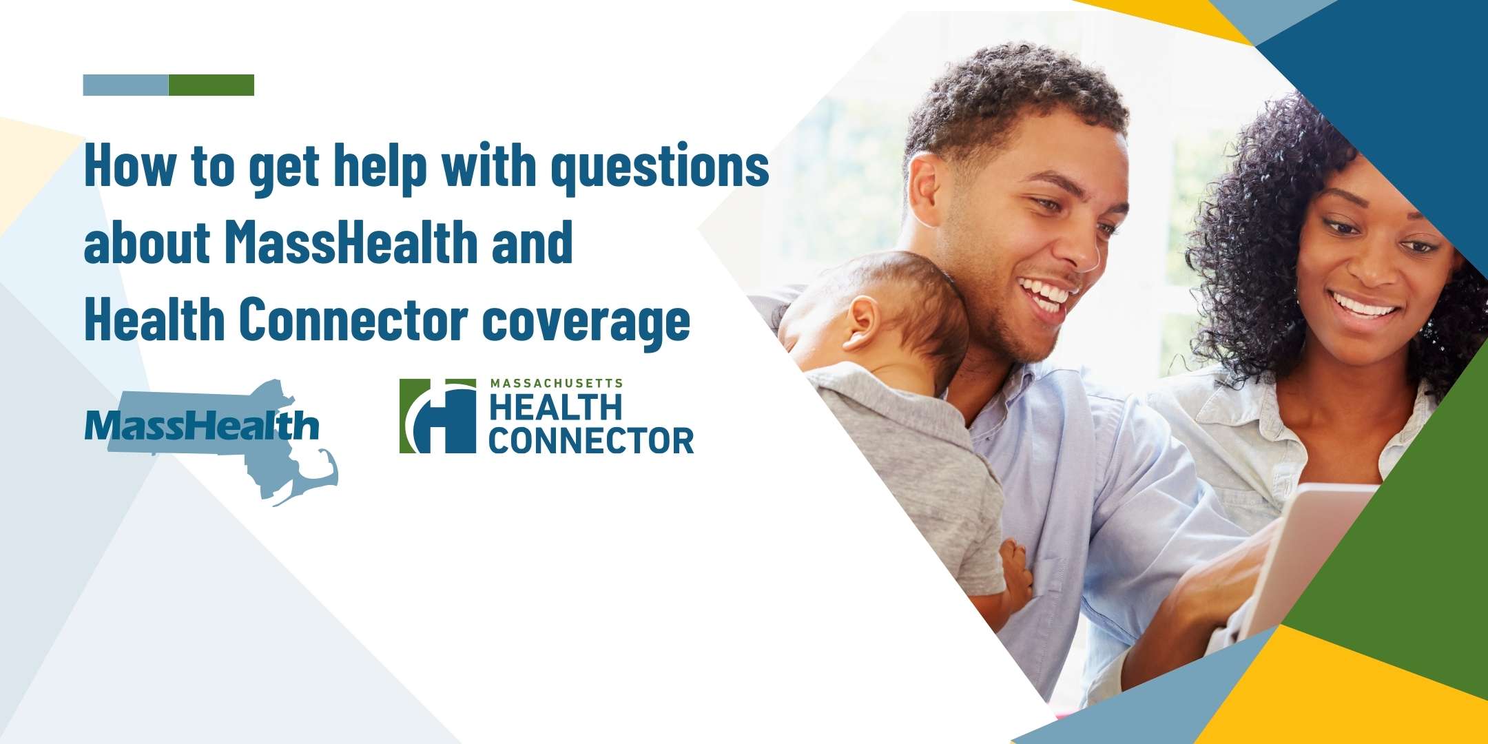 Graphic about health insurance featuring a happy family with a baby and text "How to get help with questions about MassHealth and Health Connector coverage," along with the MassHealth and Health Connector logos.