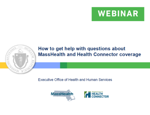 August 20, 2024 Webinar: How to get help with questions about MassHealth and Health Connector coverage