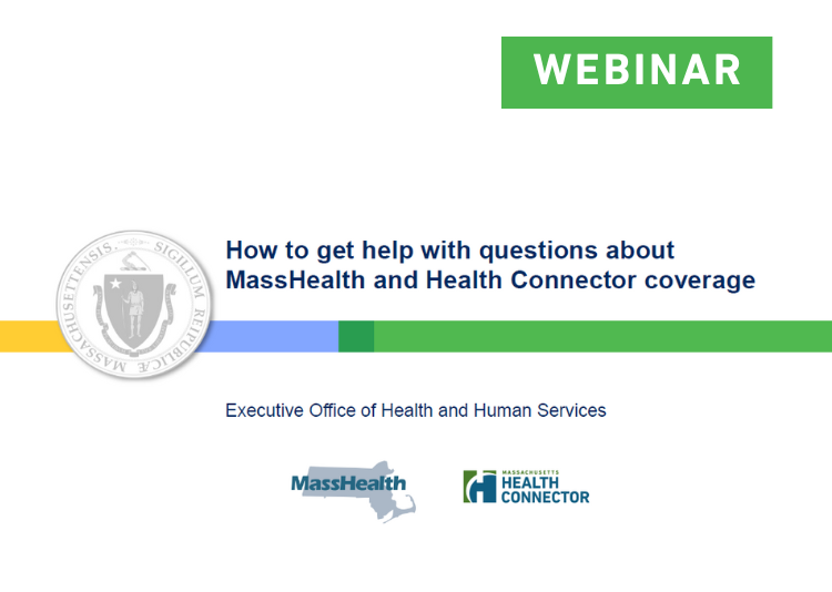 Screenshot of the first slide of the presentation titled How to get help with questions about MassHealth and Health Connector coverage