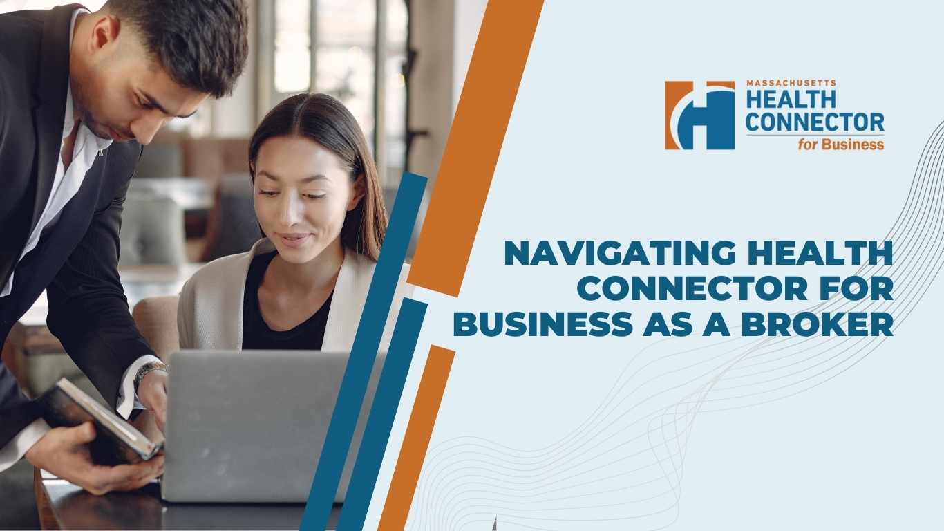 Navigating Health Connector for Business as a Broker Massachusetts