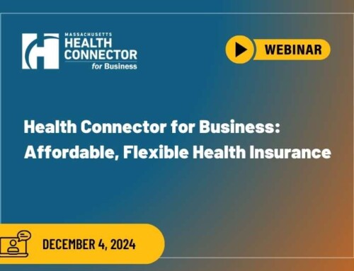 December 4, 2024 Webinar: Health Connector for Business: Affordable, Flexible Health Insurance