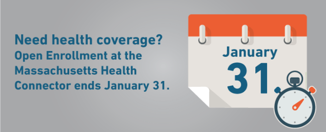 Need health coverage? Open Enrollment at the Massachusetts Health Connector ends January 31.