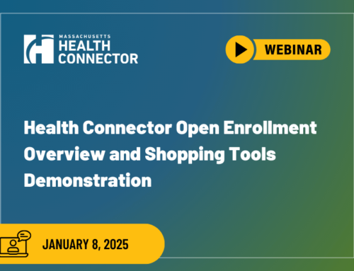 January 8,2025 Webinar – Health Connector Open Enrollment Overview and Shopping Tools Demonstration